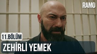 Zehirli Yemek | Ramo 11.Bölüm