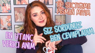 İLK SEVGİLİM KAÇ YAŞINDA OLDU? TIP SEÇTİĞİME PİŞMAN MIYIM? / SORU CEVAP