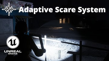 Adaptive Scare/Horror system in Unreal Engine 5