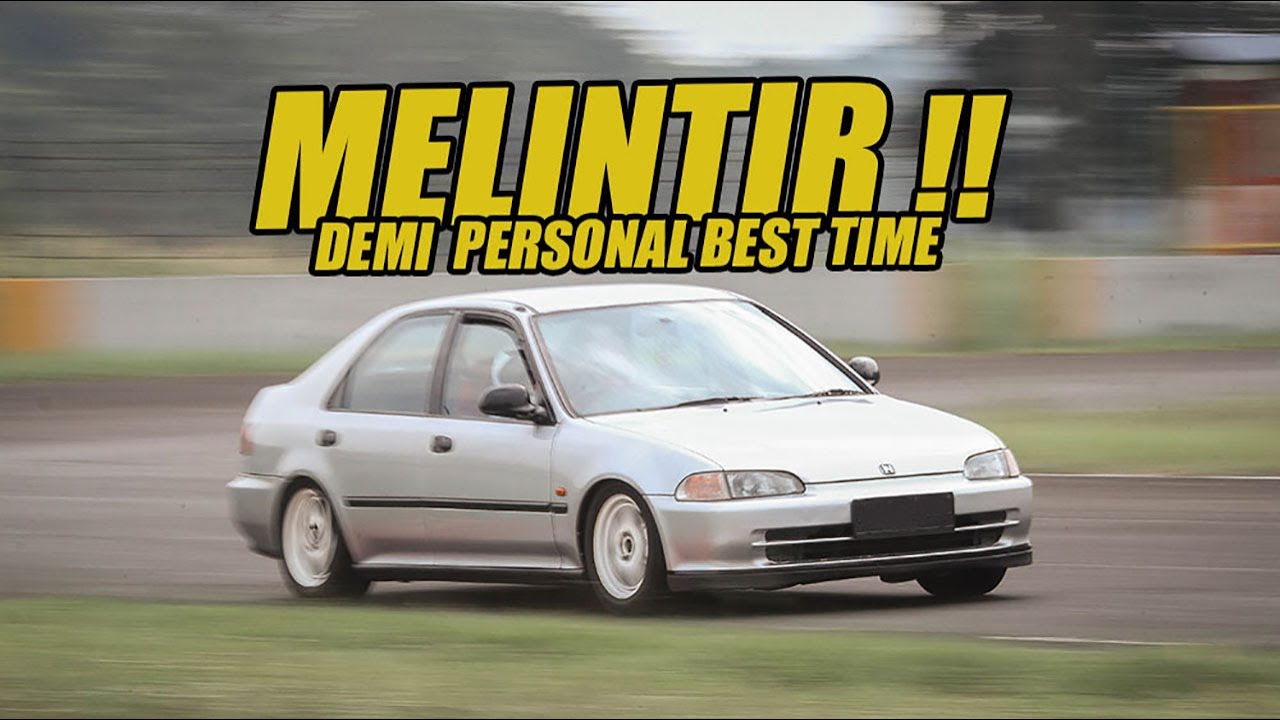 Tes Civic Genio Di Sirkuit Sentul | part 2 end