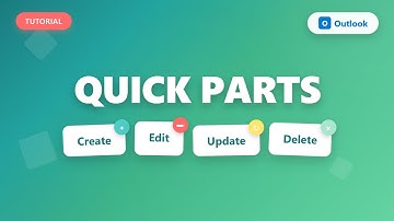 Quick Parts in Outlook: How to Add, Edit, Update & Delete