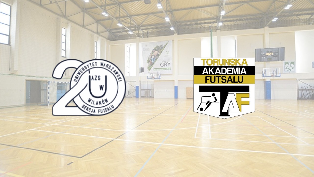 AZS UW Darkomp Wilanów vs. TAF Toruń | Transmisja meczu 1. ligi futsalu