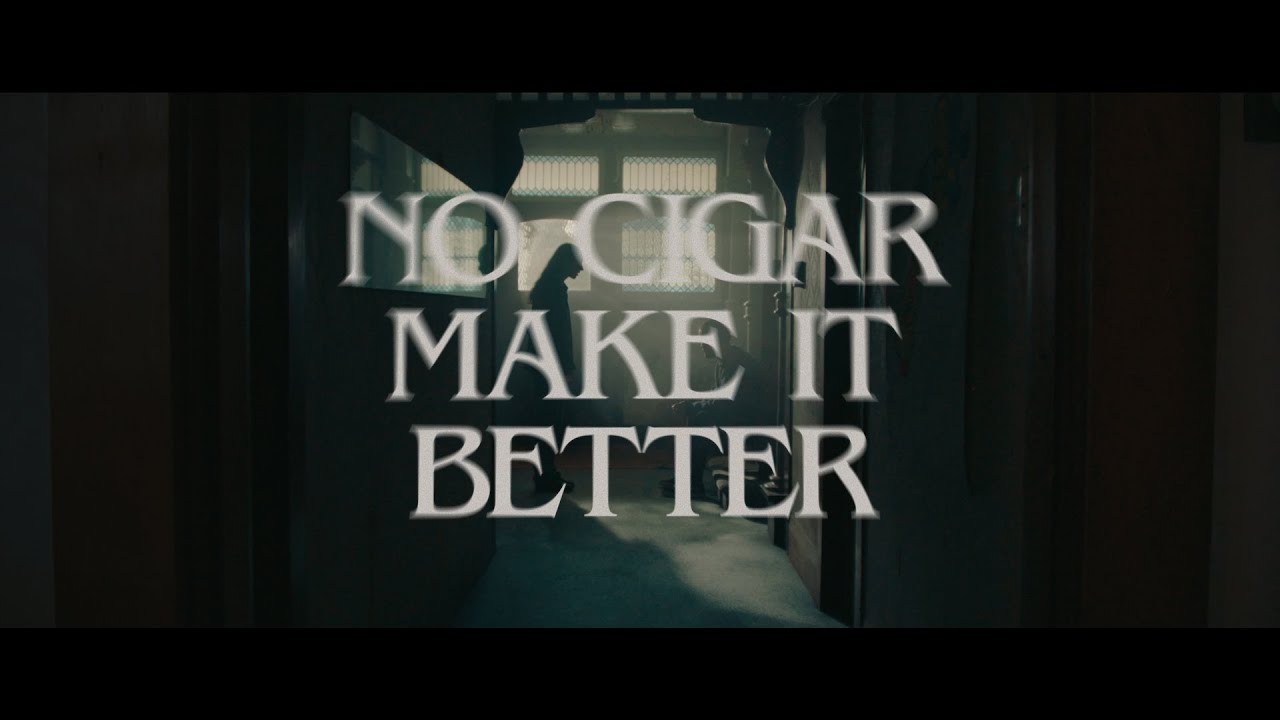 YouTube에서 NO CIGAR - Make It Better (Music Video) 보기 YouTube에서 NO CIGAR - Make It Better (Music Video) 보기