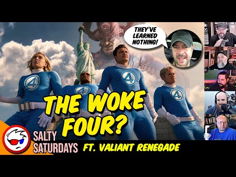Fantastic Four Goes WOKE! Disney's Learned NOTHING! ft. Valiant Renegade | Salty Saturdays