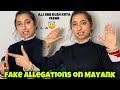 Fake allegations on mayank  sab kuch clear krta