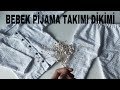 KALIPSIZ KOLAY BEBEK PİJAMA TAKIMI DİKİMİ | Dıy pajama shirt and pants