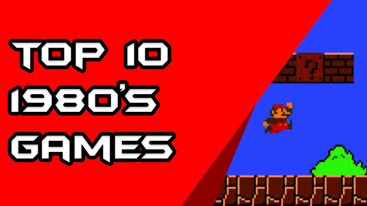 Top 10 1980 s Games YouTube