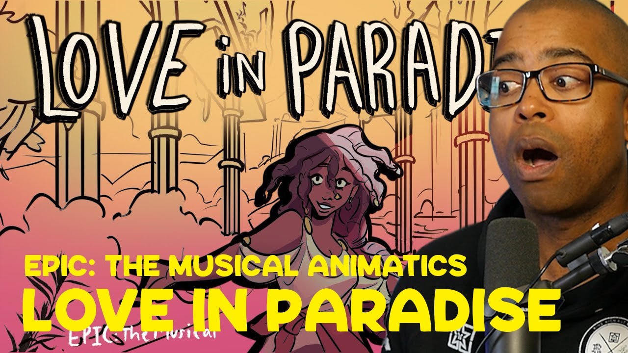 Love in Paradise | EPIC: The Musical Animatics (JV REACTION)