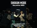 #Sitissyluvit #SHOGUNMODE #HUNGER #DJMitsutheBeats