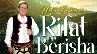 Rifat Berisha Hitet  -  Hitet Folklorike