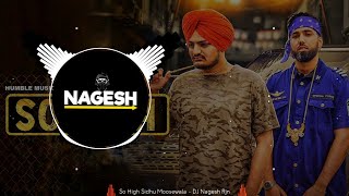 So High_Sidhu Moosewala ( Cg Dhol Mix ) Dj Nagesh Rjn | New dj Song | Bass Boosted | Punjabi Dj Song