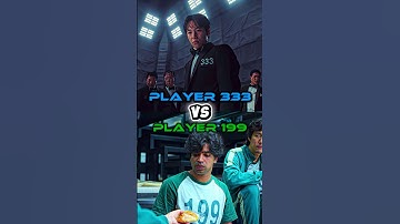 Player 199 VS Player 333 #squidgame #squidgame2 #squidgame3 #shorts #viralshorts #fyp #edit #viral