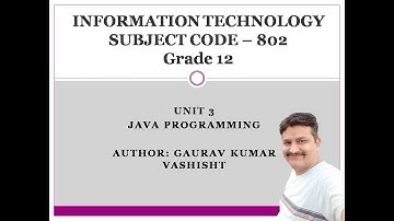 Grade XII Information Technology (Code 802) Unit 3 Java Programming Part 13