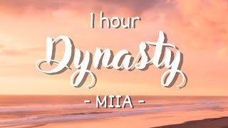 [1 hour - Lyrics] MIIA - Dynasty
