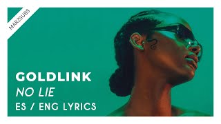 Goldlink - No Lie // Lyrics - Letra