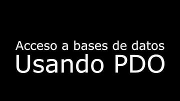 Como usar PDO en PHP para trabajar con bases de datos