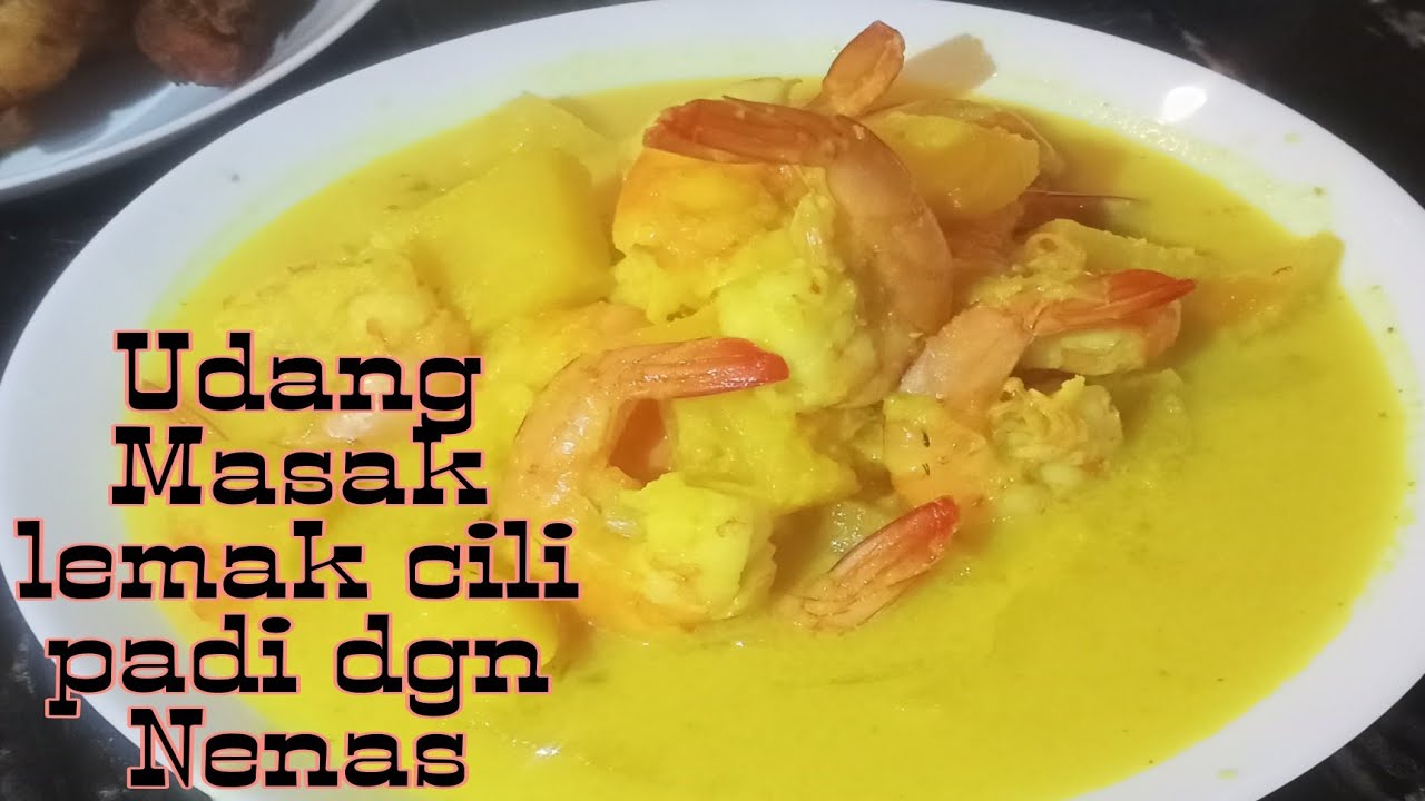 Udang Masak Lemak Cili Padi Bersama Nenas Masak Cara Mudah Dan Cepat Youtube