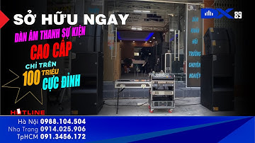 Chỉ trên 100 triệu sở hữu ngay bộ dàn âm thanh sự kiện cao cấp - LH: 0913456172