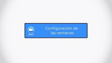Videotutoriales ZOOM UPM: Configuración de las ventanas