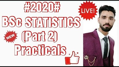 BSc Statistics Part 2 Important Practicals Chapter Wise in 2020 | Statistics Tutor