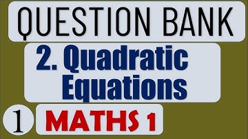 Maths 1 Question Bank Solution | Chapter 2 Quadratic Equations [Q.1(A) and Q.1(B)]