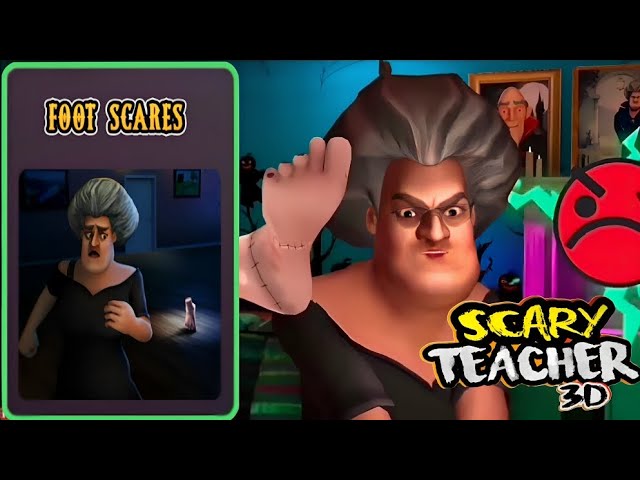 Scary Teacher 3D New Special Dark Chapter New Foot Scares