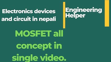 MOSFET  all concept in one video|| Electronics devices and circuits in nepali||MOSFET in EDC#ioe