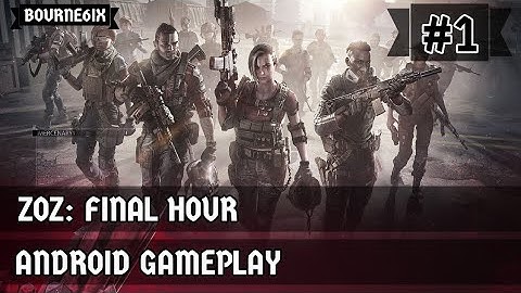 ZOZ: Final Hour | Action + Shooter | Android Gameplay #1