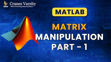 Matrix Manipulation Part - 1 | Matlab