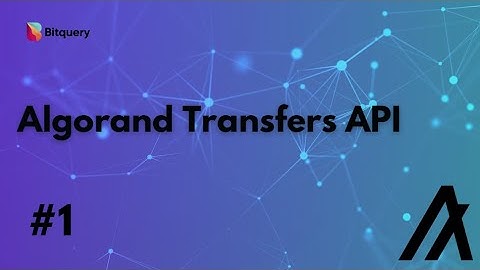 How to get Transfers Data on Algorand in Realtime - Algorand API Tutorial 1