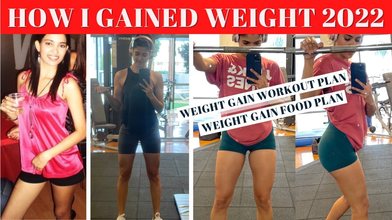 my-weight-gain-journey-2022-how-i-gained-weight-fast-youtube