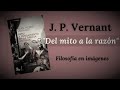 J. P. VERNANT: "Del mito a la razón", en Mito y pensamiento en la Grecia antigua