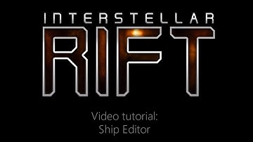 Interstellar Rift Tutorials: Ship Editor