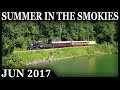 Great Smoky Mountains 1702: Summer in the Smokies 2017