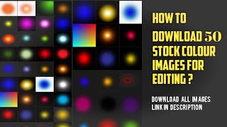How to download 50  stock colour images for editing download link in Description