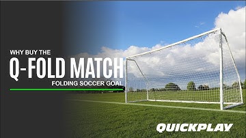 WALKTHROUGH: Why the QUICKPLAY Q-FOLD MATCH is the right soccer goal for you