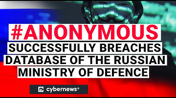 Anonymous leaks database of the Russian Ministry of Defence | cybernews.com