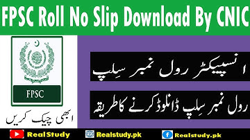 FPSC Roll No Slip 2022 Download By CNIC