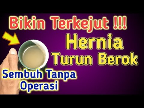 Obat hernia alami paling ampuh , Cara mengobati hernia atau turun berok tanpa operasi