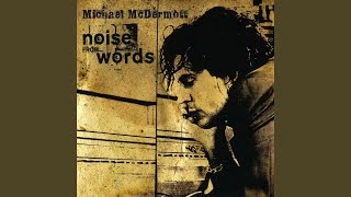 Video thumbnail of "Michael McDermott - A Kind of Love Song"