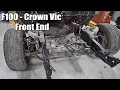 F100 Crown Vic Front End Swap - Step by Step