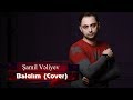 Samil veliyev  blalm cover 2019  official audio