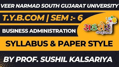 T.Y.B.Com | Sem:- 6 | B.A. | Syllabus & Paper Style Explaination.#bcom #vnsgu #business #howto #ugc