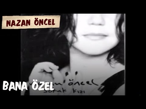 Nazan Öncel - Bana Özel