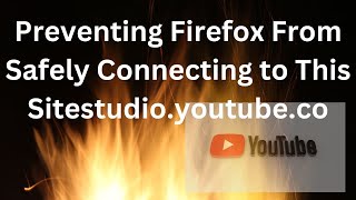 How To Fix ERROR Software is Preventing Firefox From Safely Connecting to This Sitestudio.youtube.co