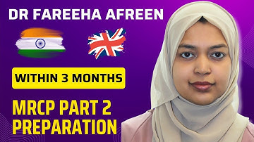 MRCP PART 2 PREPARATION WITHIN 3 MONTHS - By Dr Fareeha Afreen (India / UK)
