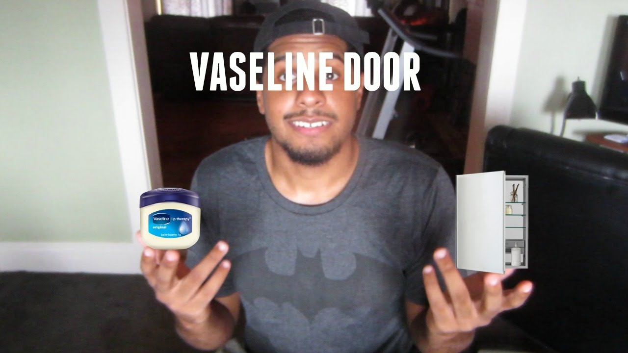 VASELINE DOOR Story Time YouTube