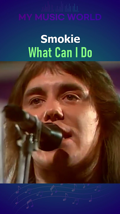 #Smokie － What Can I Do (1976)