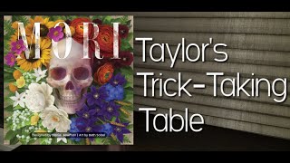 Mori ~ Taylor's Trick-Taking Table