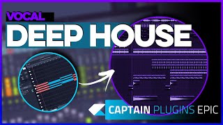 Making VOCAL DEEP HOUSE With CAPTAIN PLUGINS EPIC | Free FLP 🎁